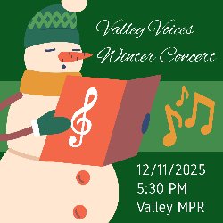 Valley Voices Winter Concert - 12/11/2025, 5:30 PM, Valley MPR